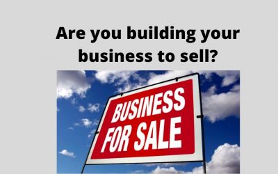 Are you building your business to sell?