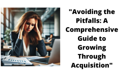 “Business Acquisition. Beyond Organic Growth”