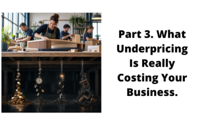 Part Three: What Underpricing Is Really Costing Your Business